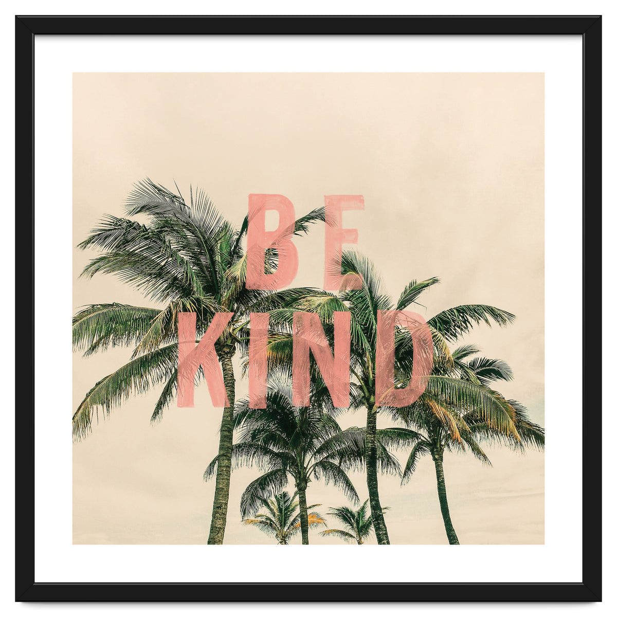 Be Kind Palm