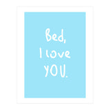 Bed I Love You (Print Only) thumbnail