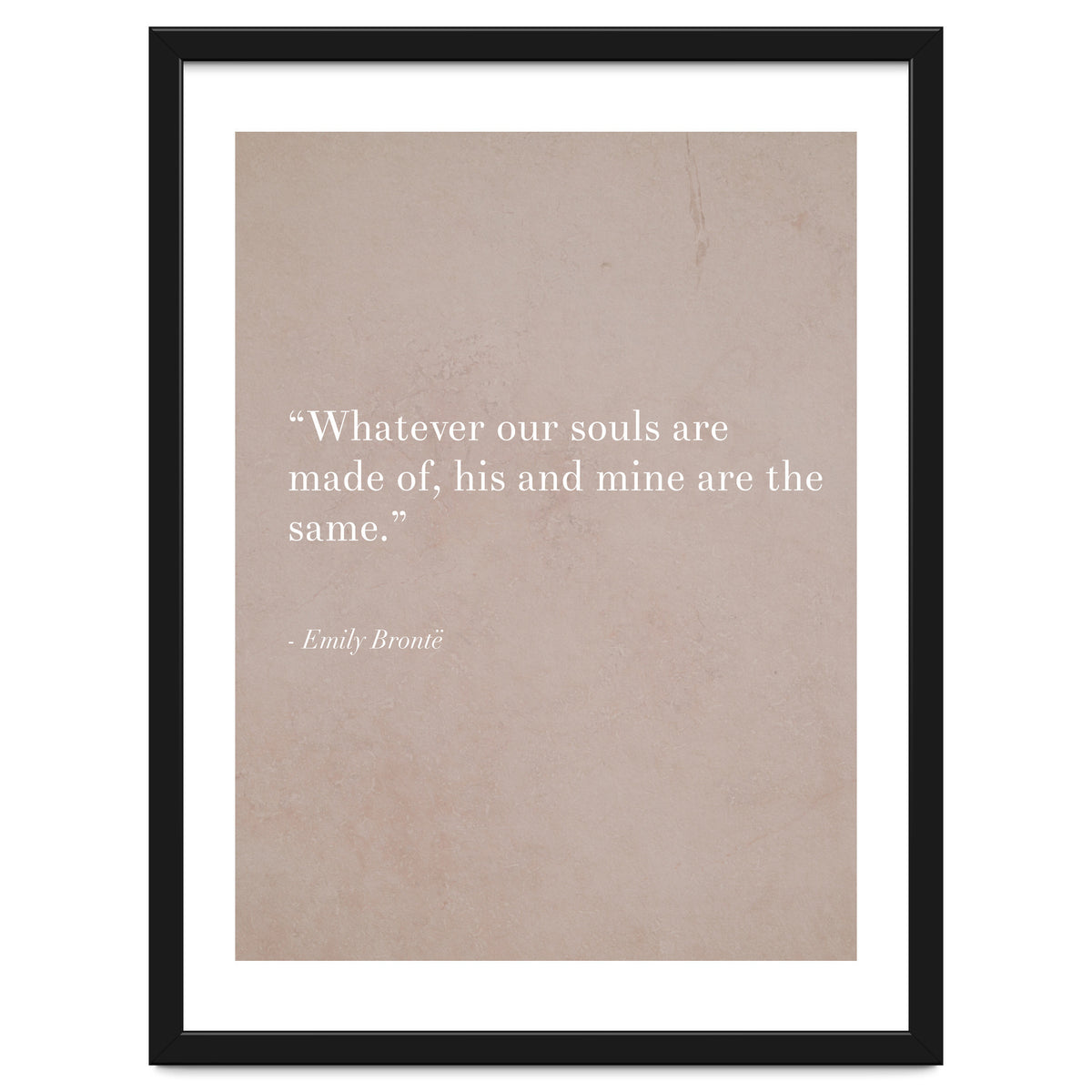 Whatever Our Souls Are Made Of By Bronte