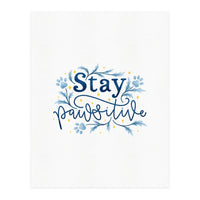 Stay Pawsitive (Print Only)