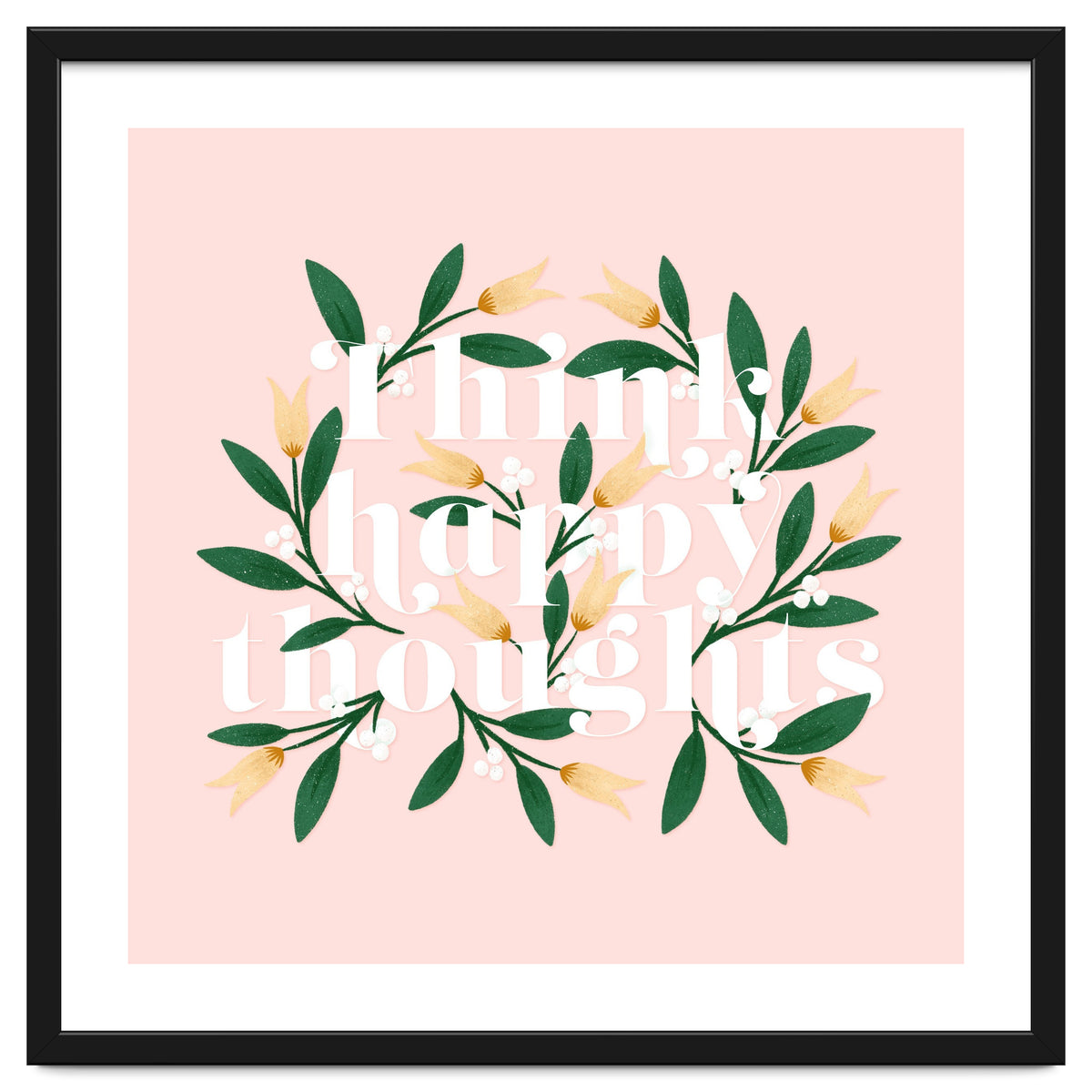 Think Happy Thoughts