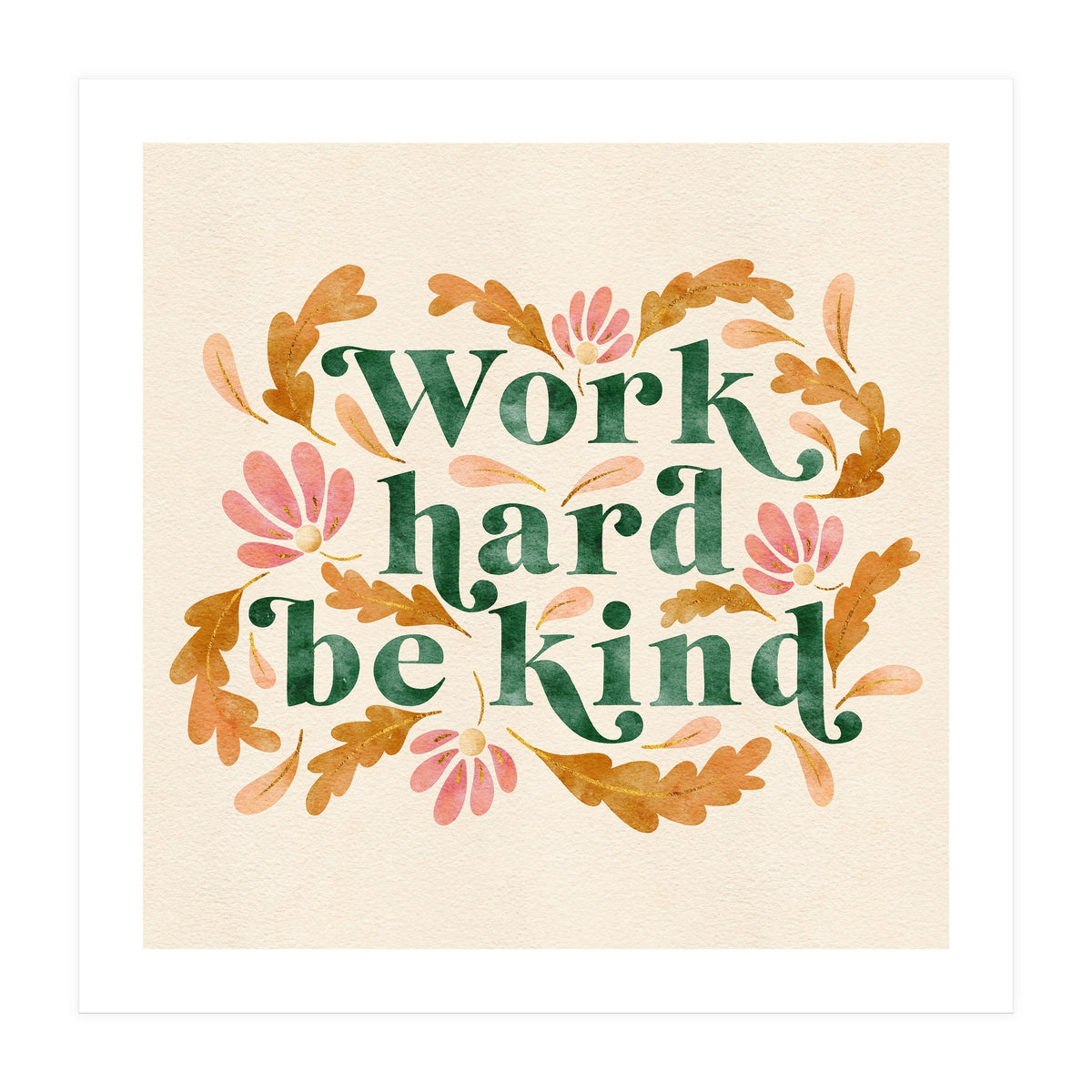 Work Hard and Be Kind (Print Only)