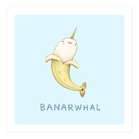 Banarwhal (Print Only)