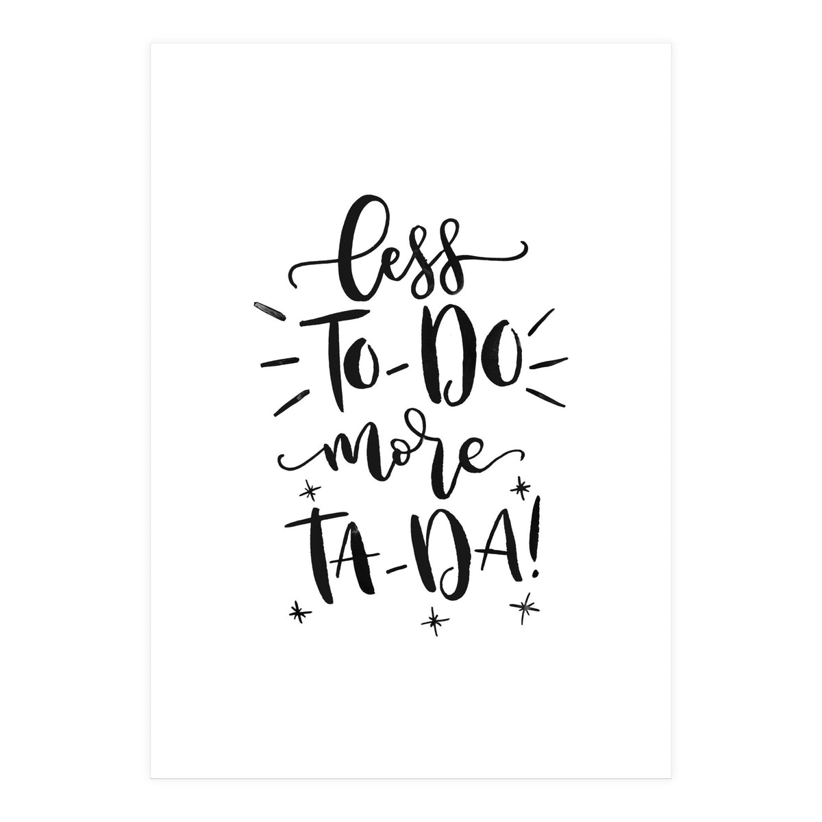 Less To-Do More Ta-Da (Print Only)