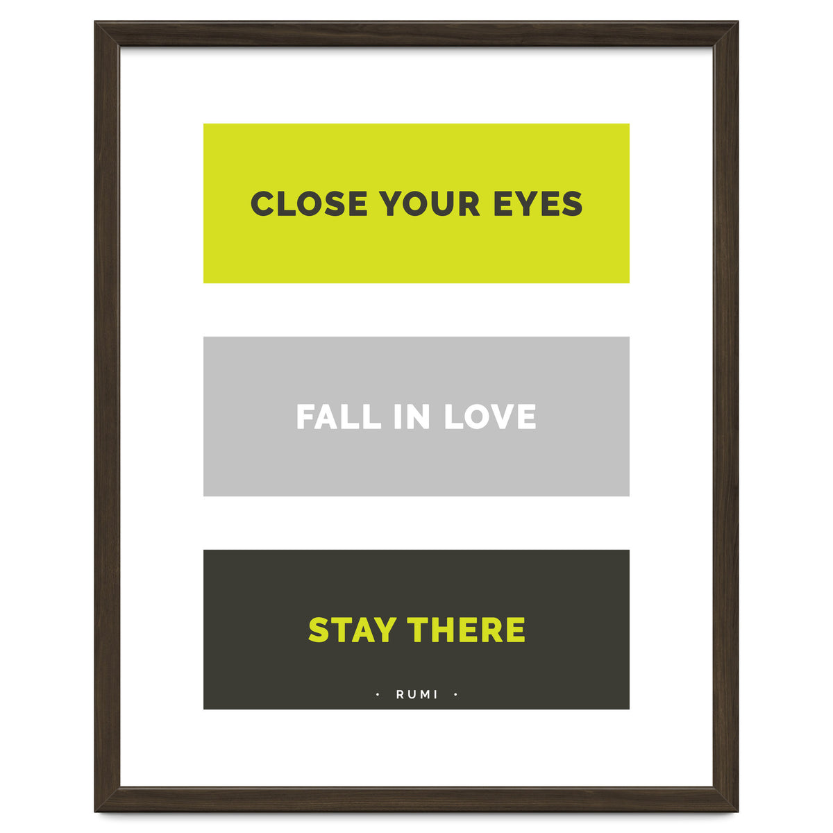 Close Your Eye, Fall In Love, Stay There - Rumi Quote Typography