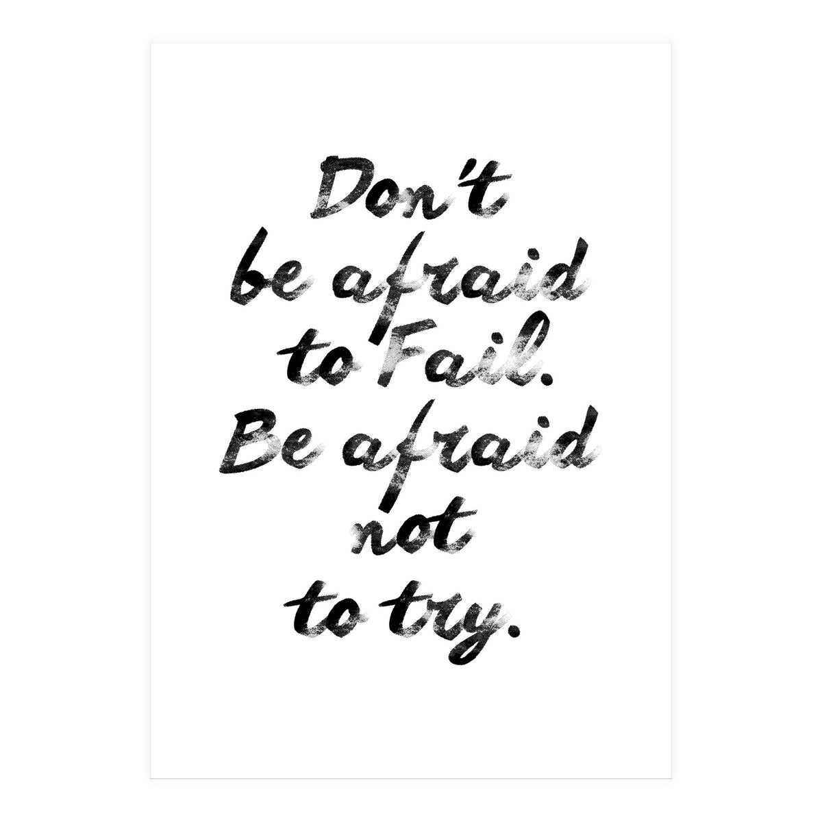 Don't Be Afraid (Print Only)