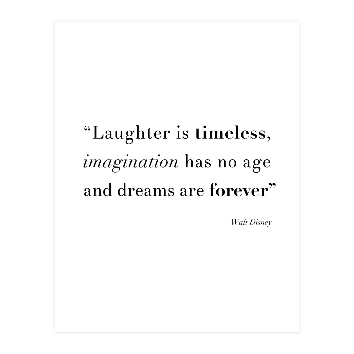 Laughter, Imagination, Dreams, Quote Disney (Print Only)