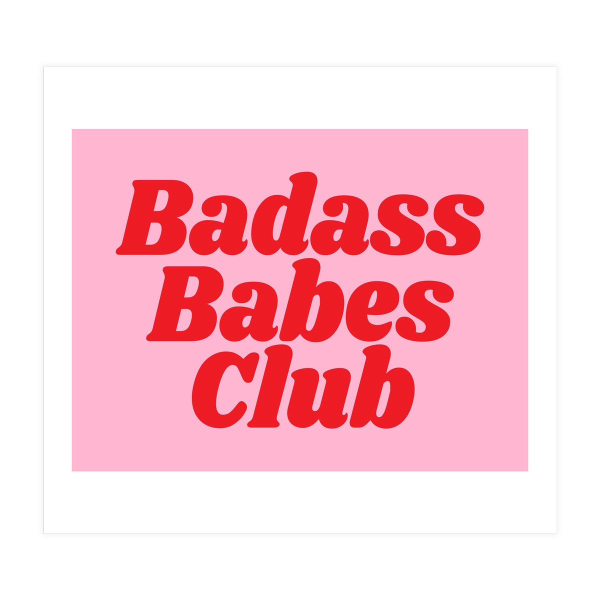 Badass Babes Club (Print Only)