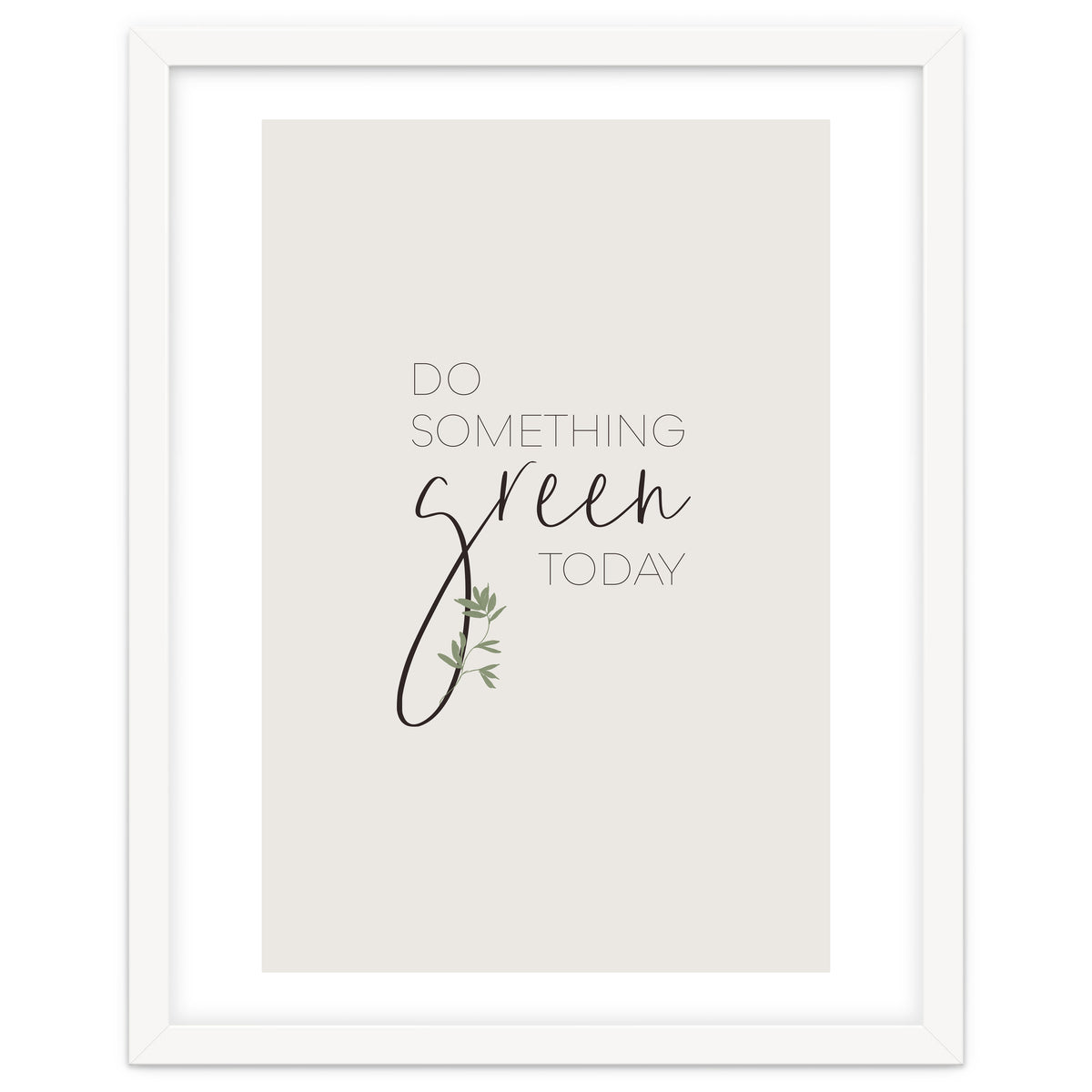 Do something green today