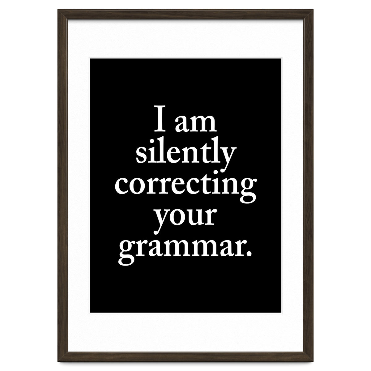 I Am Silently Correcting Your Grammar Black