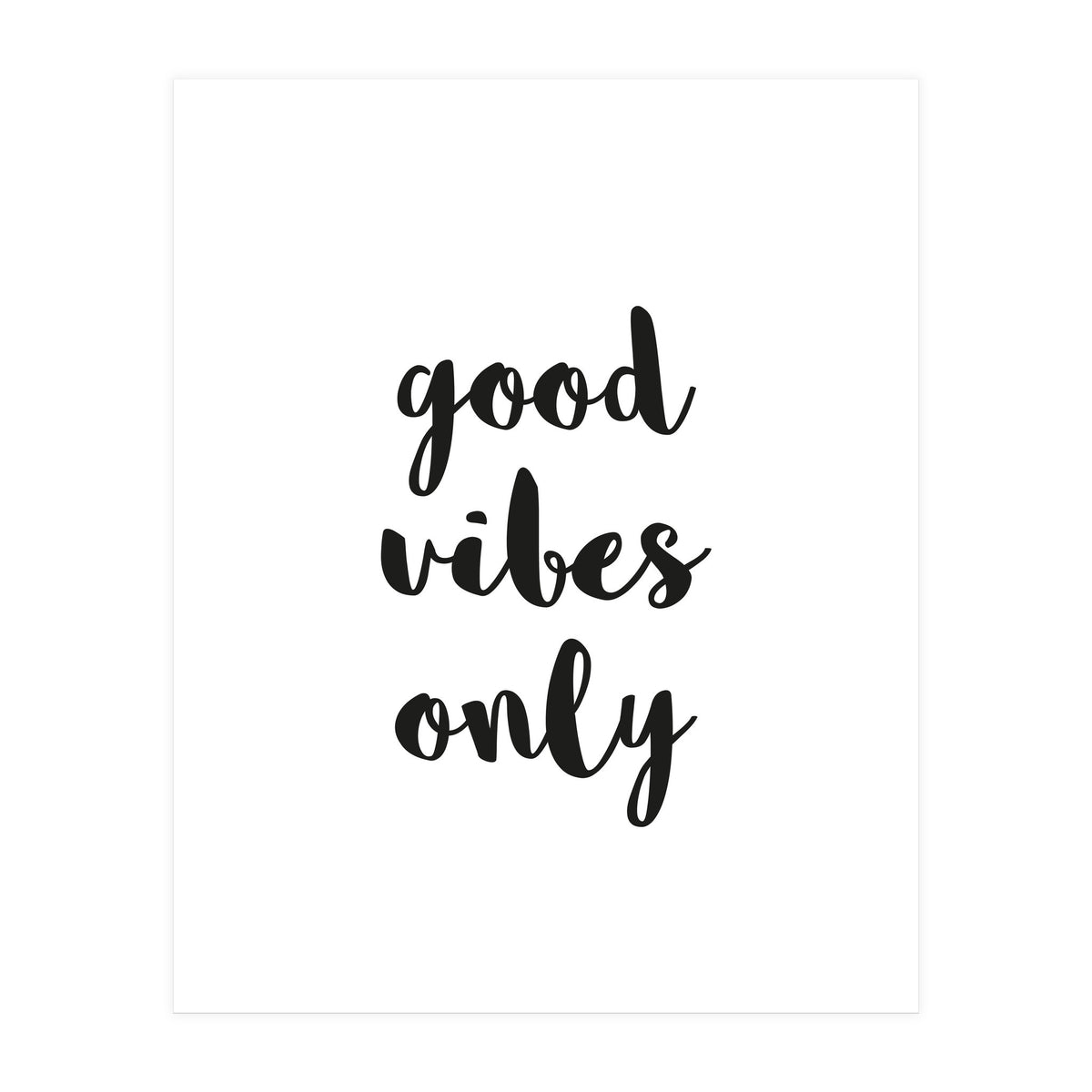 Good Vibes Only (Print Only)