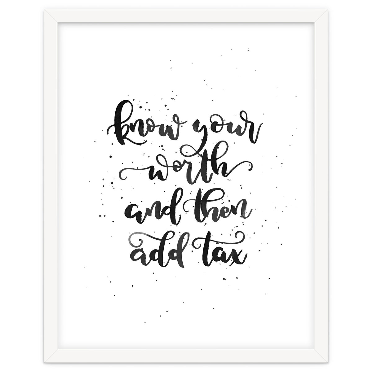 Know Your Worth And Then Add Tax