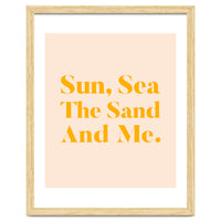 Sun, Sea, The Sand & Me