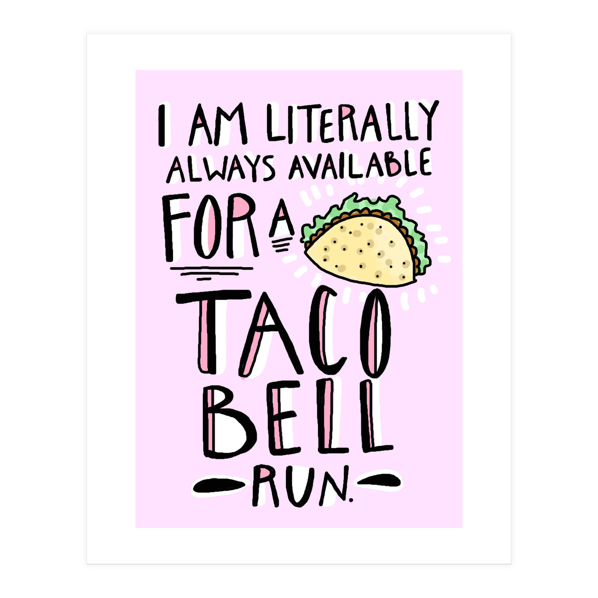 Taco Bell Run (Print Only)
