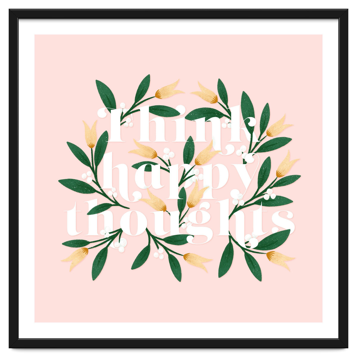 Think Happy Thoughts