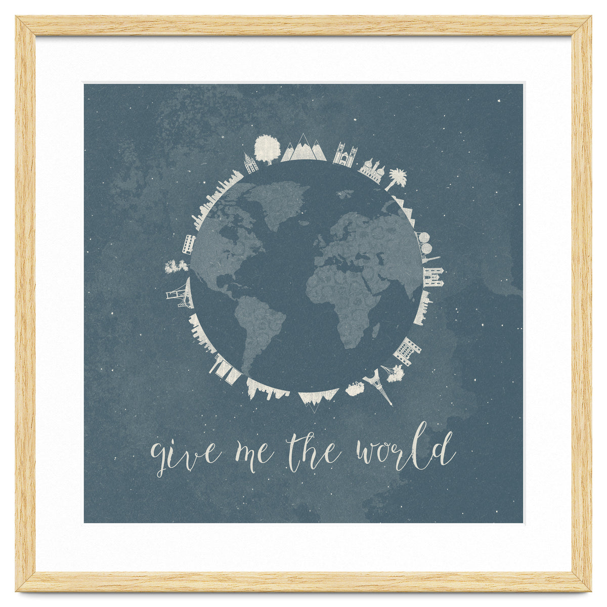 Give me the world