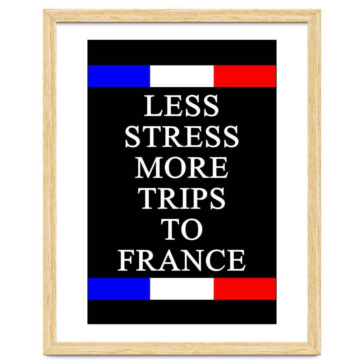 Less Strees More Trips To France