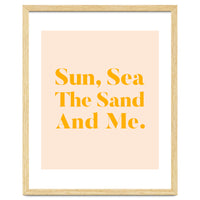 Sun, Sea, The Sand & Me