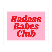 Badass Babes Club (Print Only)
