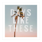 Days Like These  (Print Only) thumbnail