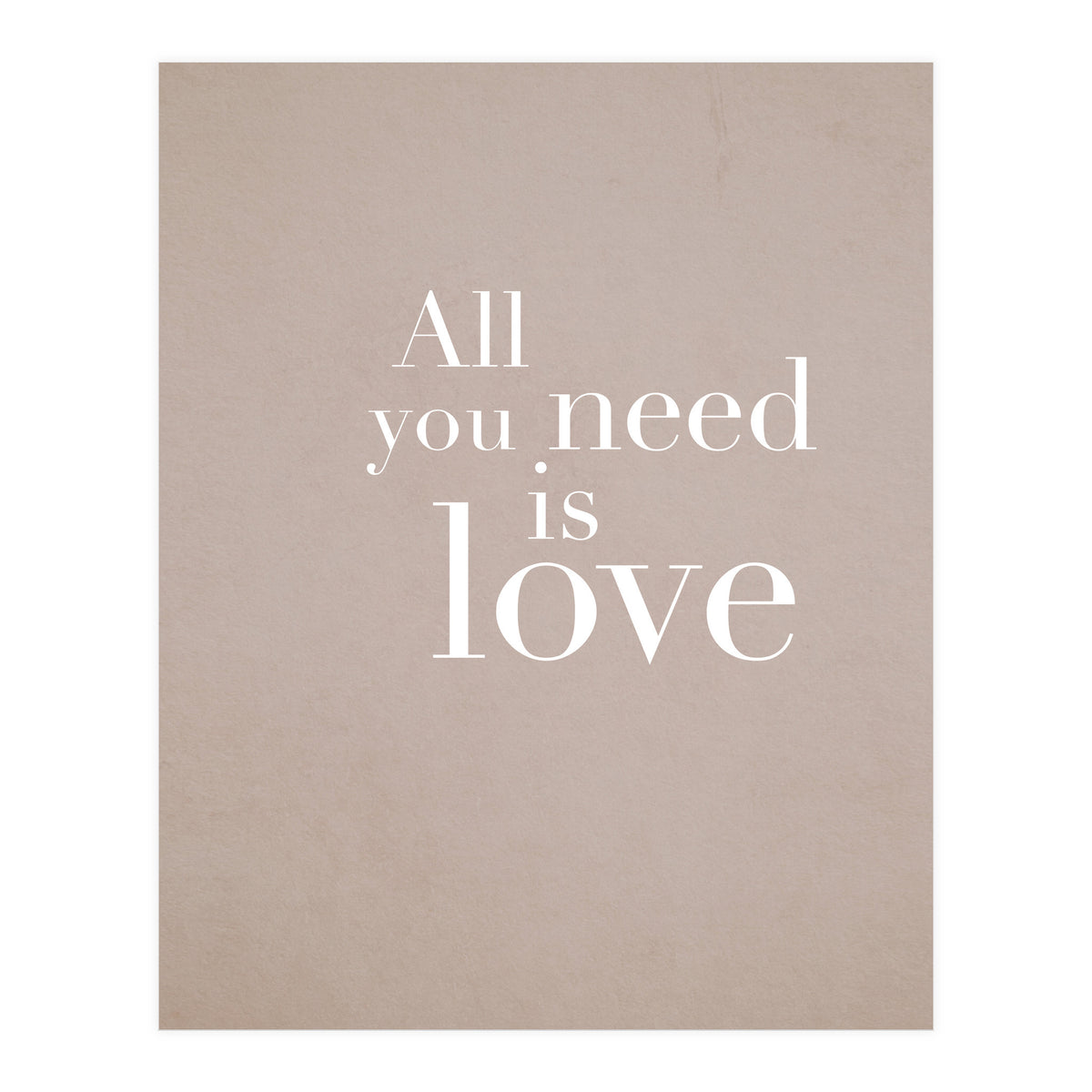 All You Need Is Love (Print Only)