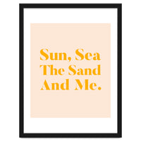 Sun, Sea, The Sand & Me