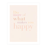 Do More Of What Makes You Happy, Pastel (Print Only) thumbnail