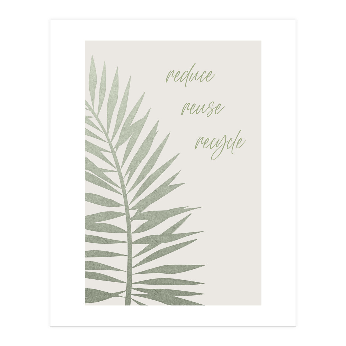 Reduce - reuse - recycle (Print Only)