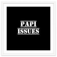 Papi Issues - Latin daddy issues