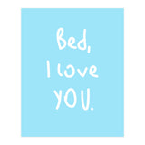 Bed I Love You (Print Only) thumbnail