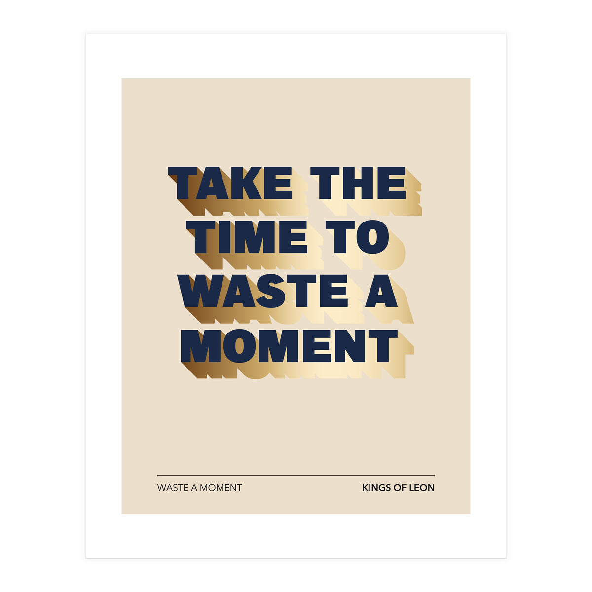 Kings Of Leon - Waste A Moment (Print Only)