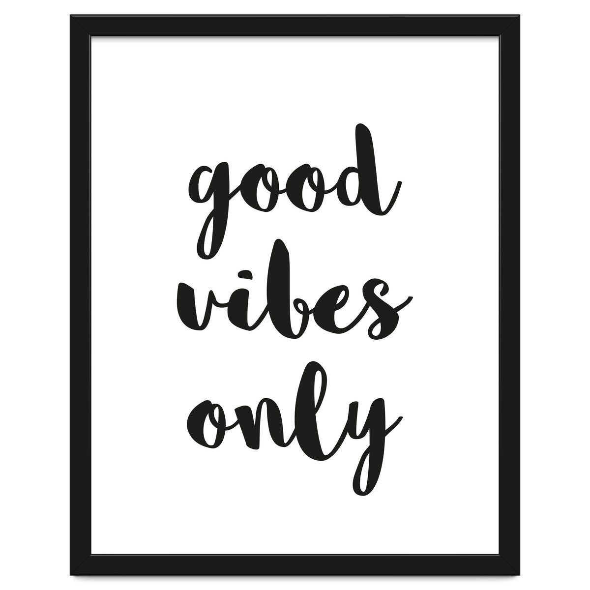 Good Vibes Only