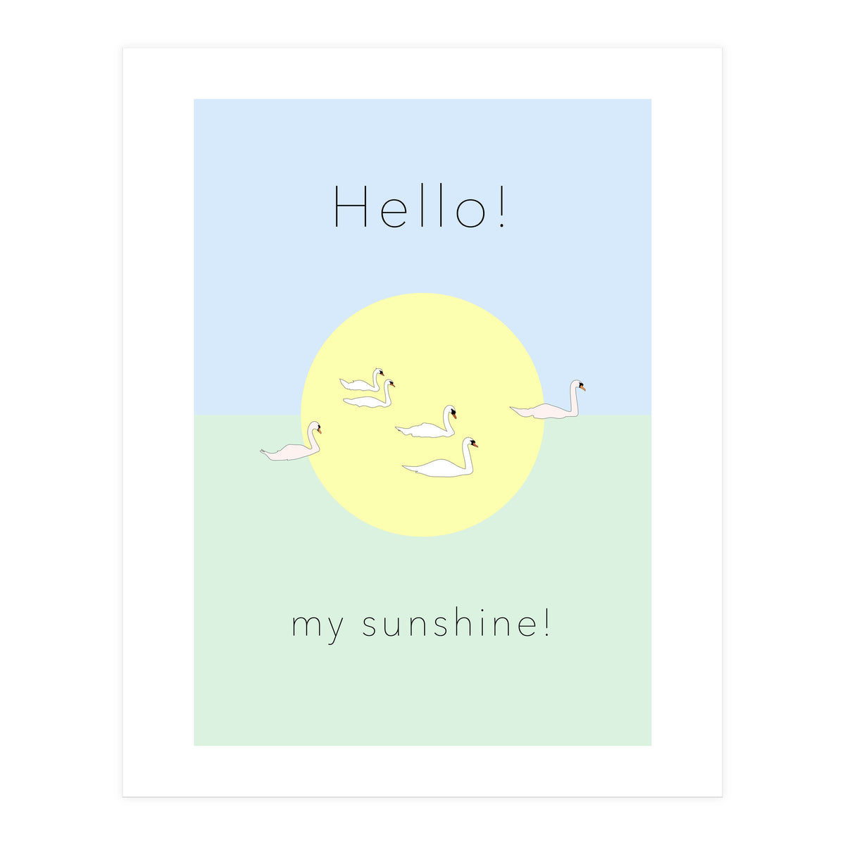 Hello! my sunshine! - Swan moon and Sun (Print Only)