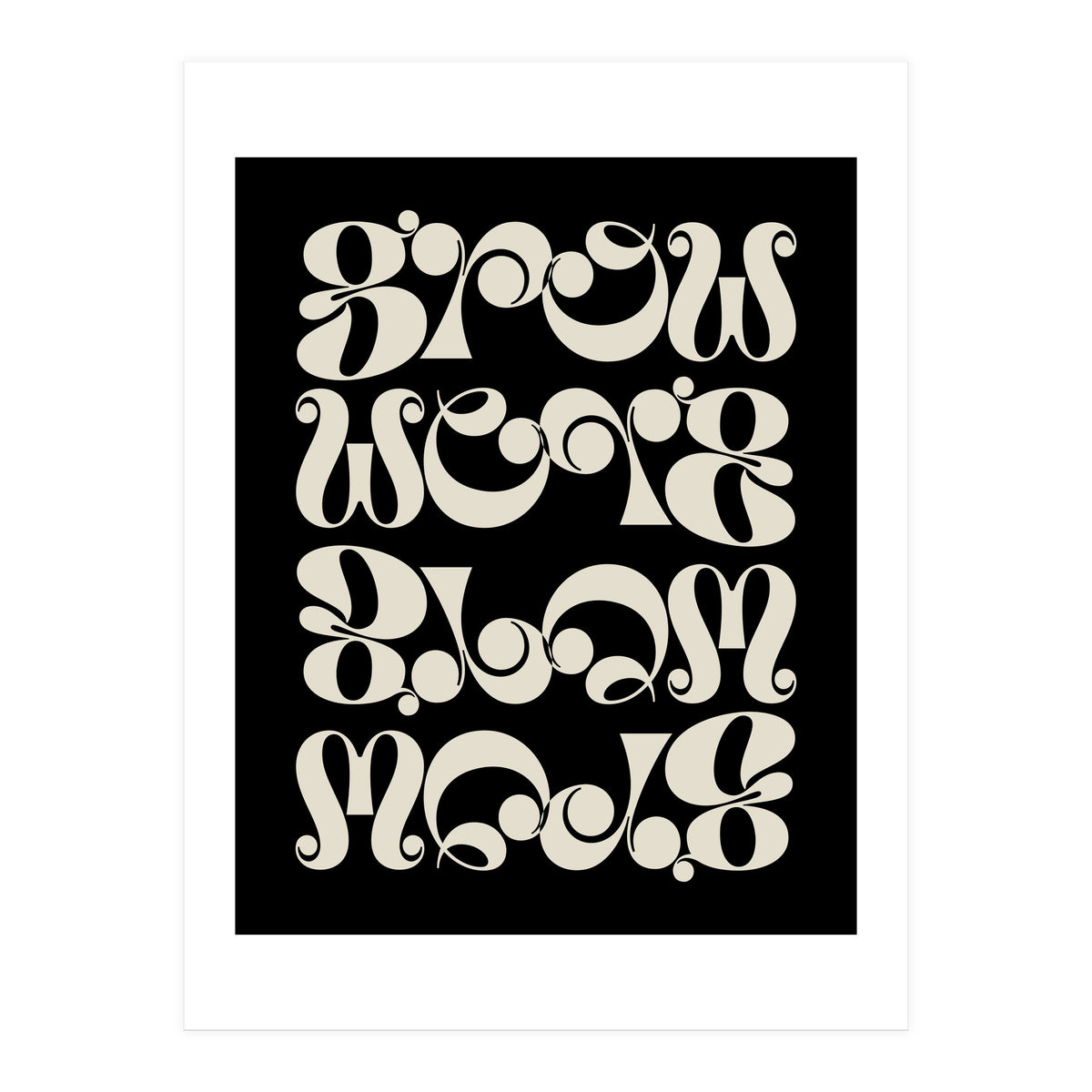 Grow Grow Grow! (Print Only)