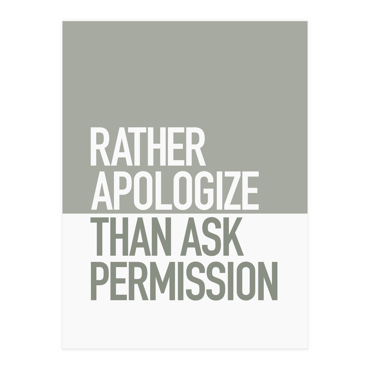 RATHER APOLOGIZE (Print Only)