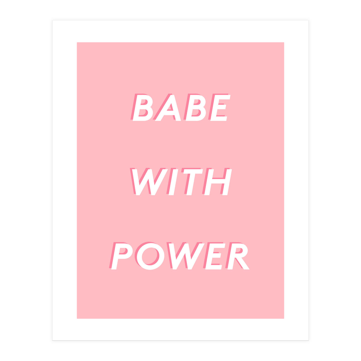 Babe With Power (Print Only)