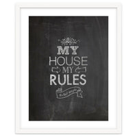 My House, My Rules