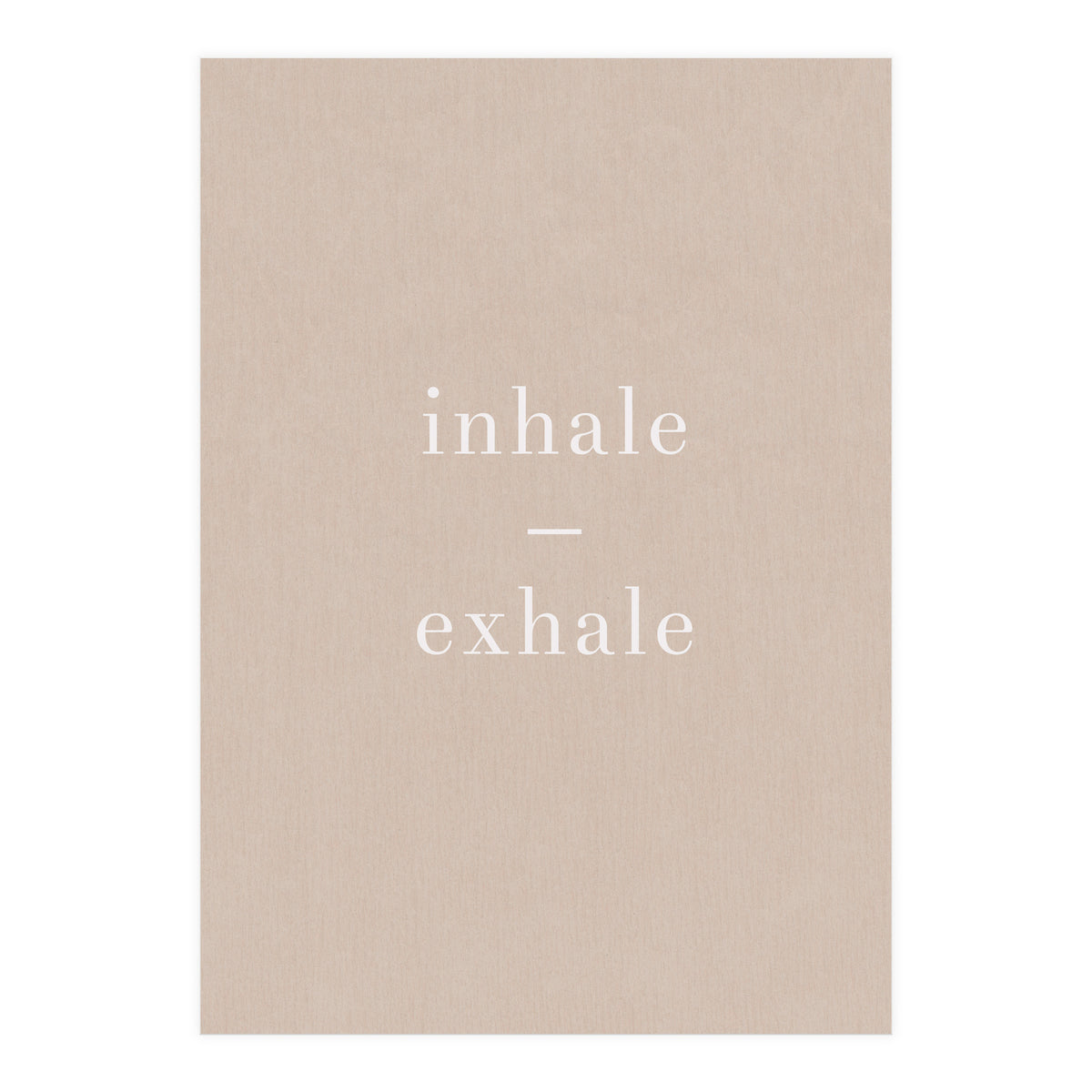Inhale Exhale Beige Yoga (Print Only)