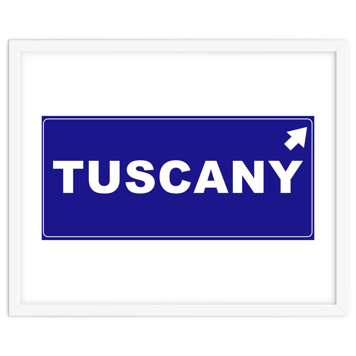 Let`s go to Tuscany, Italy! Blue road sign