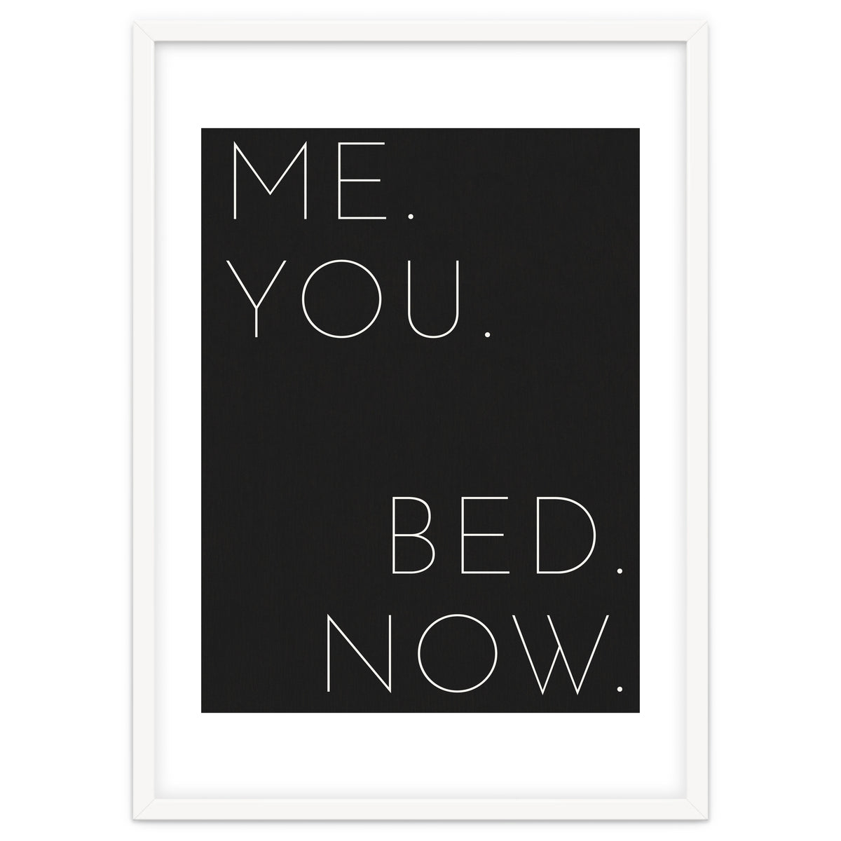 Me You Bed Now Black
