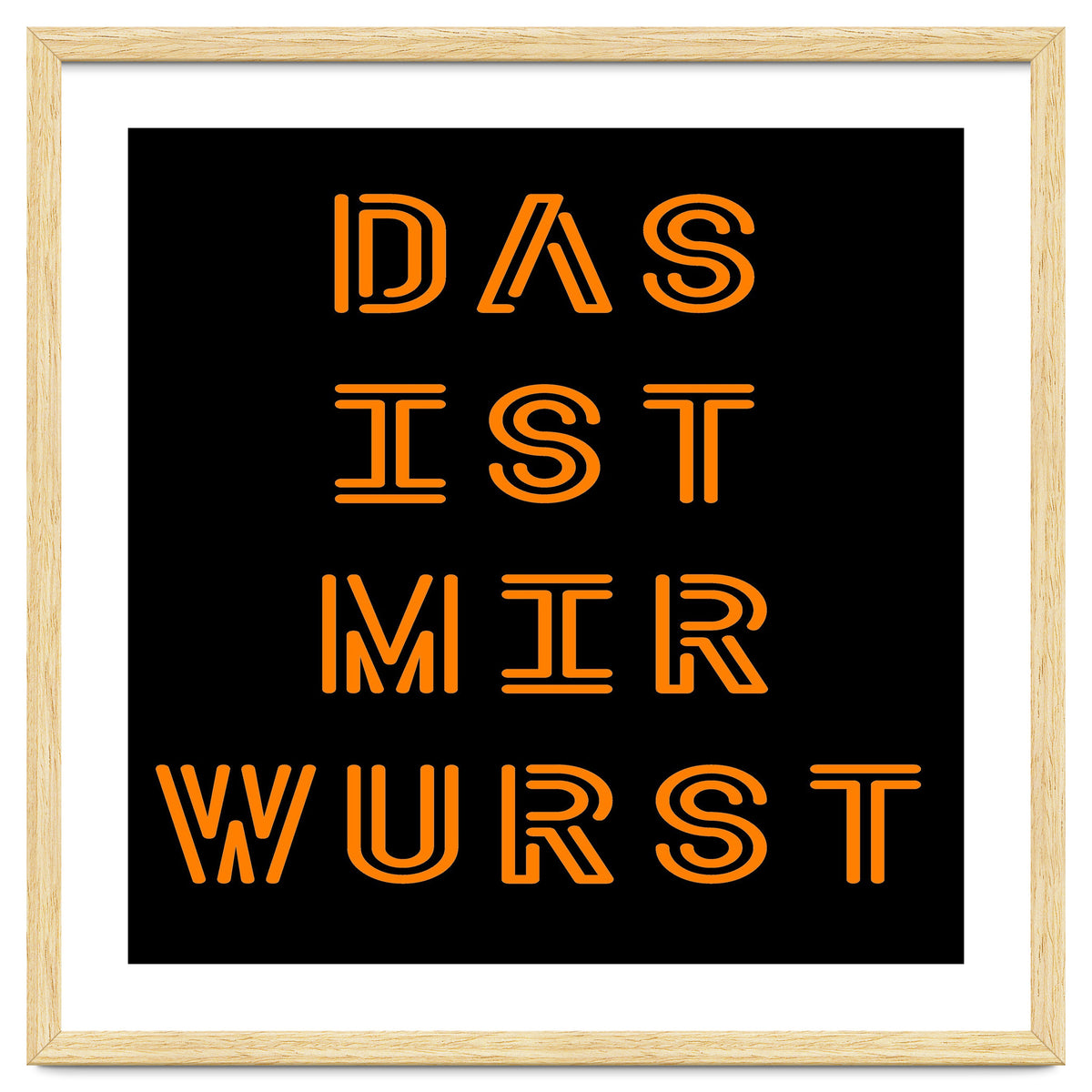 Das Ist Mir Wurst - German saying