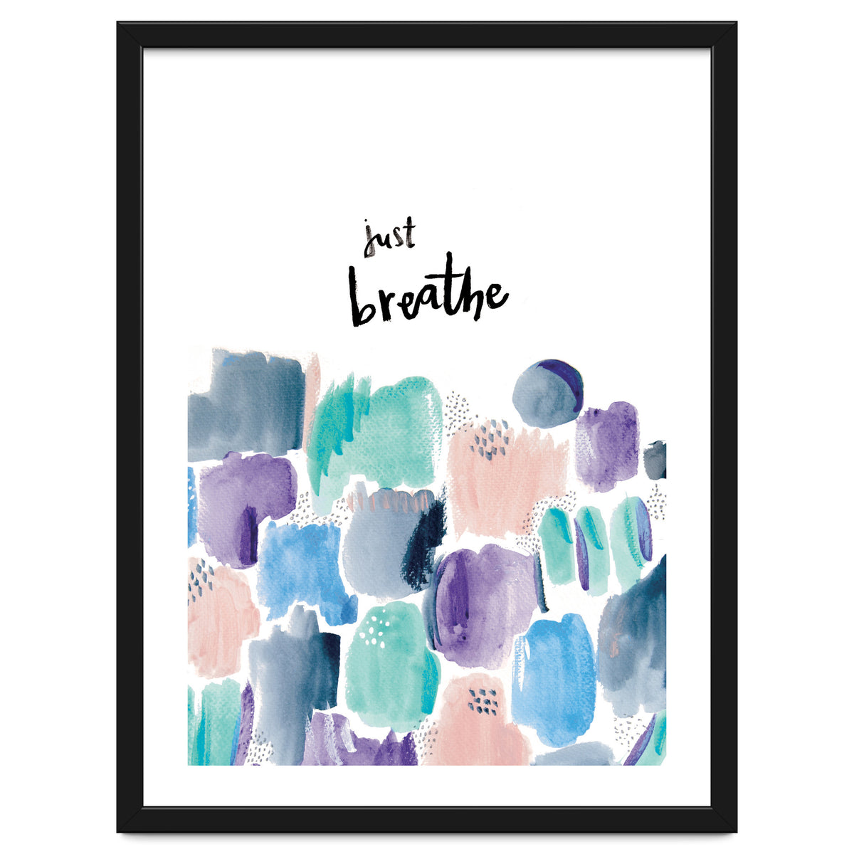 Abstract Shapes - Just breathe