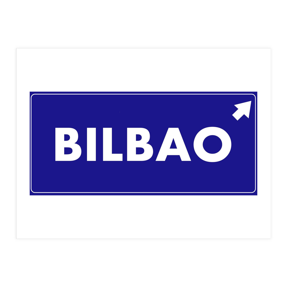 Let`s go to Bilbao, Spain! Blue road sign (Print Only)