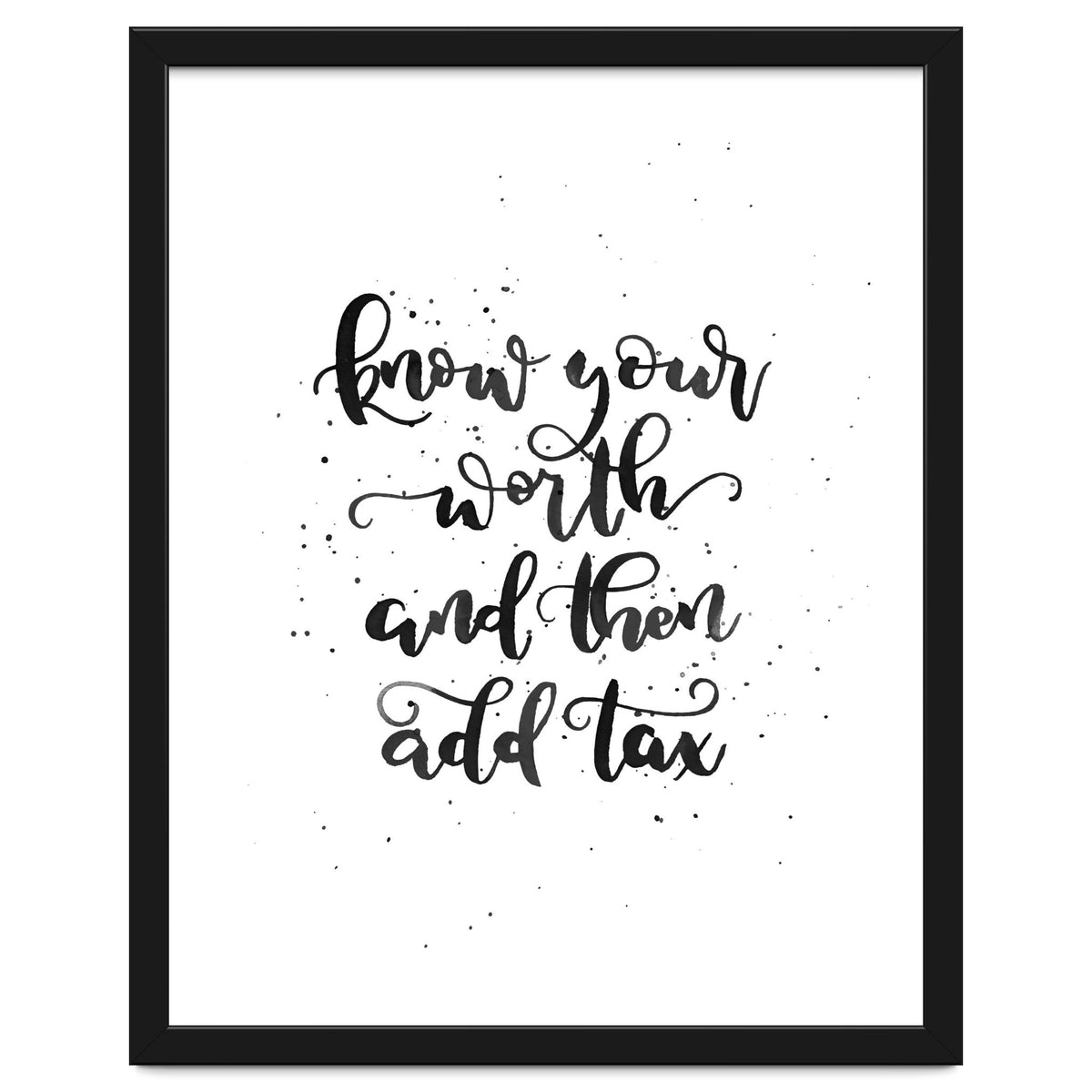 Know Your Worth And Then Add Tax