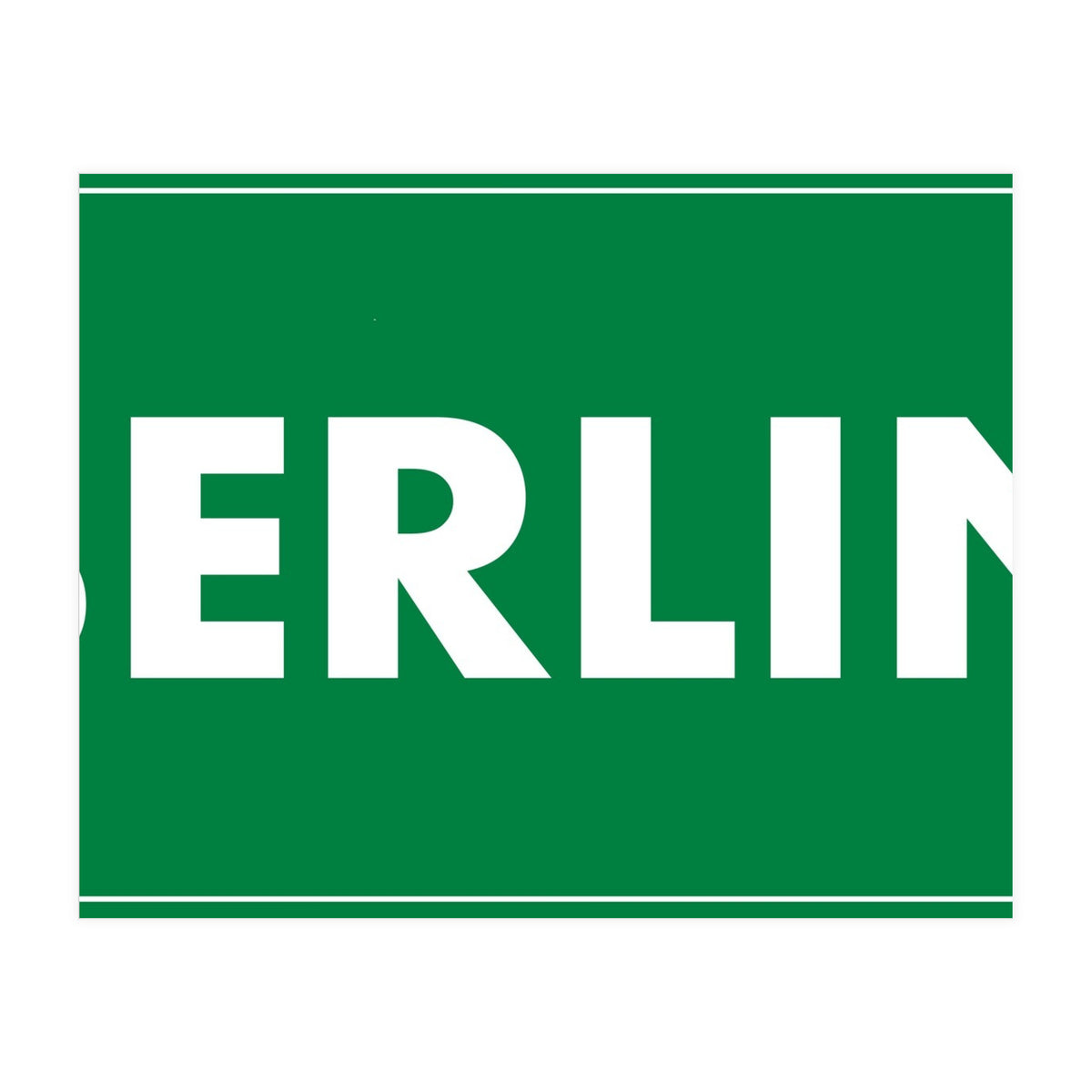 Let`s go to Berlin, Germany! Green road sign (Print Only)