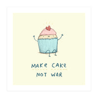 Make Cake Not War (Print Only)