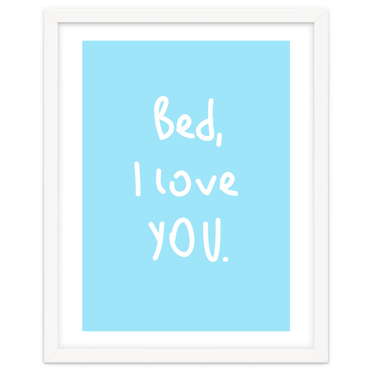Bed I Love You