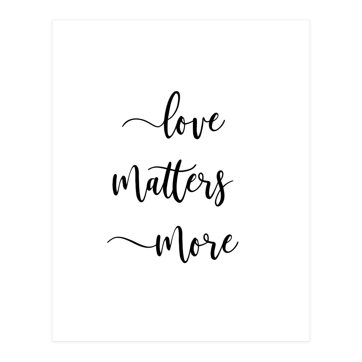 Love Matters More (Print Only)