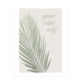 Green vibes only (Print Only) thumbnail