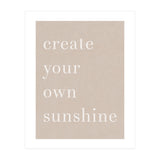 Create You Own Sunshine (Print Only) thumbnail